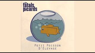Petit poisson d'élevage - Les Fatals Picards - 2012 chords