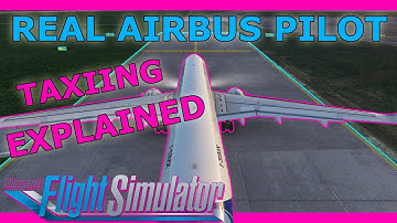 Real Airbus Pilot Taxi Tutorial! Microsoft Flight Simulator A320 NEO