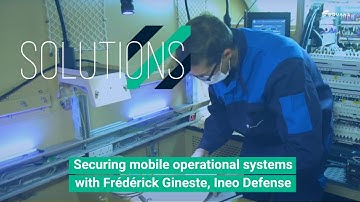Securing mobile operational systemswith Frédérick Gineste, Ineo Defense | Equans France