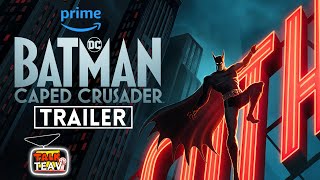 Batman: Caped Crusader Official Trailer | Bruce Timm | Prime Video
