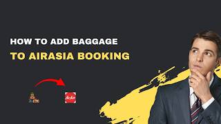 How to Add Baggage to AirAsia Booking – 2026 Pre‑Flight Guide