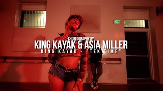 King Kayak - Tek Time | Choreography by King Kayak & Asia Miller