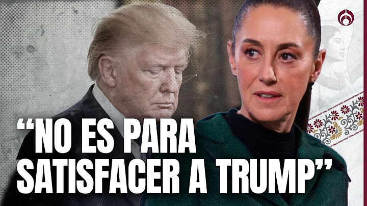 Tráfico de fentanilo disminuye, ¿Cuestionan si Sheinbaum responde a Trump?