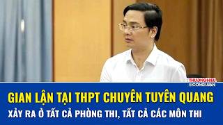 Exam Cheating Scandal at Tuyen Quang Gifted High School: Who Are the Education Director and Other...