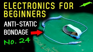 Electronics For Beginners No 24 Avoiding Static Electricity No 990