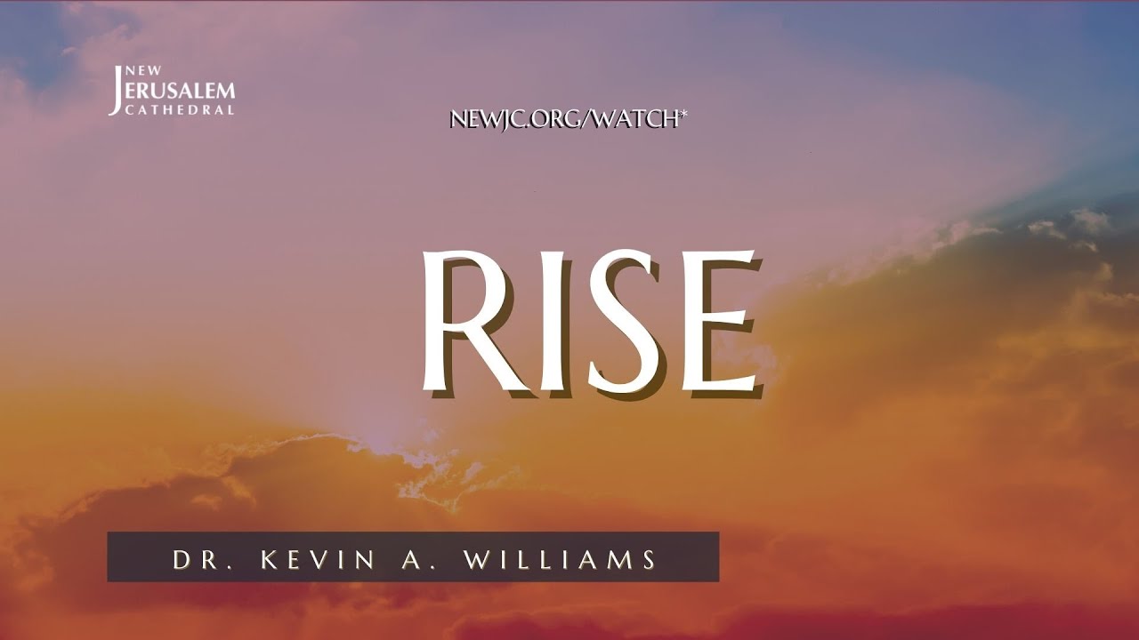Rise | Dr. Kevin A. Williams
