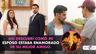 Así descubrí como mi esposo estaba enamorado de su mejor amigo.