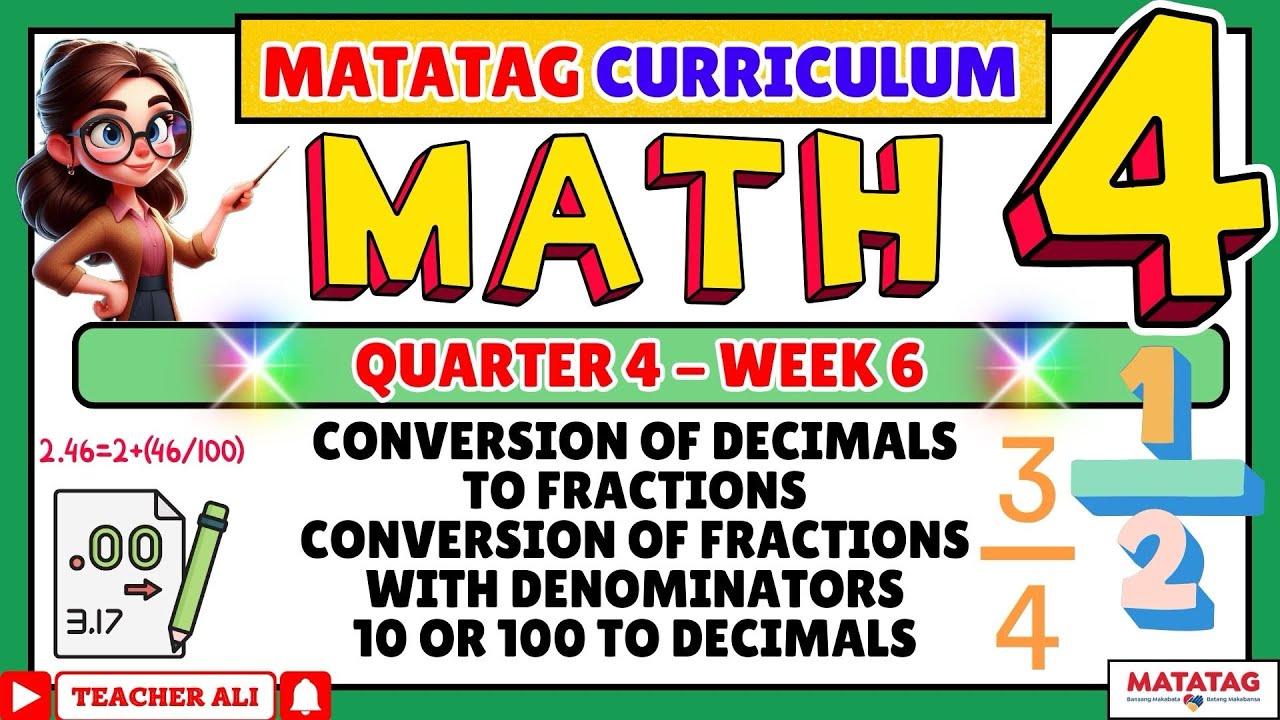 MATH 4 QUARTER 4 WEEK 6 MATATAG - CONVERSION OF DECIMALS TO FRACTIONS ...