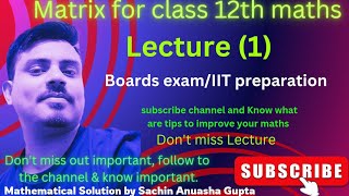 | Matrix for class 12th | #matrix_for_class12th  by Master of mathematics Sachin Gupta.