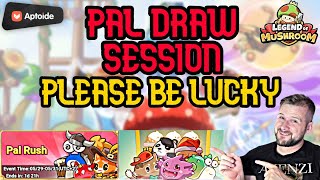Pal Draw Session! Can We Get An Immortal! - Legend of Mushroom