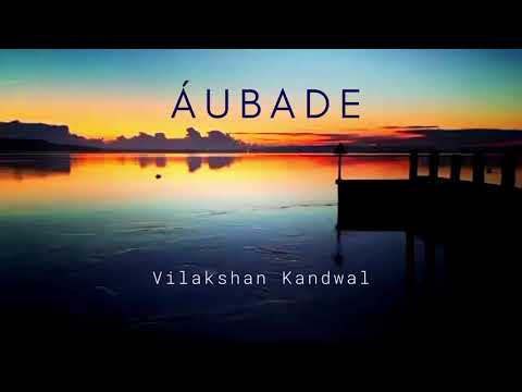 Aubade - Vilakshan Kandwal