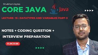 Lecture-15: Datatypes & Variables Part-3 | Core Java  | Full Course | Hindi Tutorial | Shubham Bytes