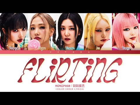Mimiirose FLIRTING Lyrics Color Coded Lyrics 