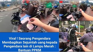 Viral, Seorang Pemuda Membagikan Uang ke Pengendara di Lampu Merah || BANTUAN PPKM