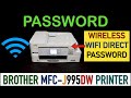 Brother MFC-J995DW Printer Password  ?