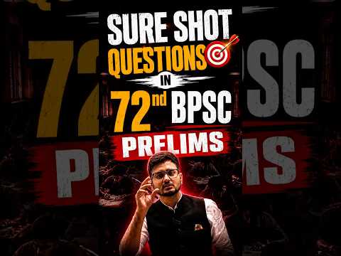 72nd BPSC Prelims Sure Shot Questions 🔥 Most Important Themes Before Exam