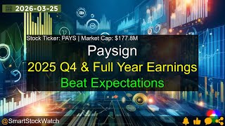 Paysign (PAYS|$177.8M) - 2025 Q4 & Full Year Earnings Analysis