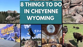 8 Things To Do In Cheyenne Wyoming