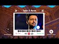 Tajdar-E-Haram | Atif Aslam - Vocal | Peacefull Song - Harmonix Haven ~ ताजदार ए हरम | slowed Mp3 Song