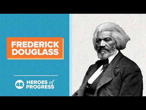 Frederick Douglass: Abolitionism | Heroes of Progress | Ep. 48