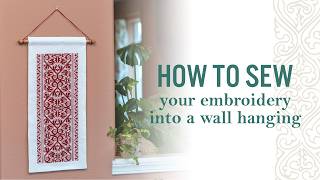 How to make a wall hanging with your cross stitch or embroidery