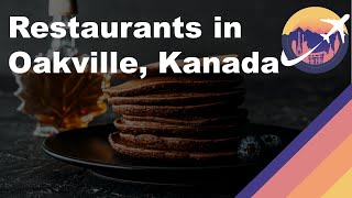 Restaurants in Oakville, Kanada