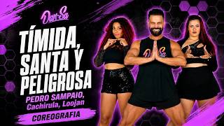 TÍMIDA, SANTA Y PELIGROSA - PEDRO SAMPAIO, Cachirula, Loojan - Dan-Sa / Daniel Saboya (Coreografia)