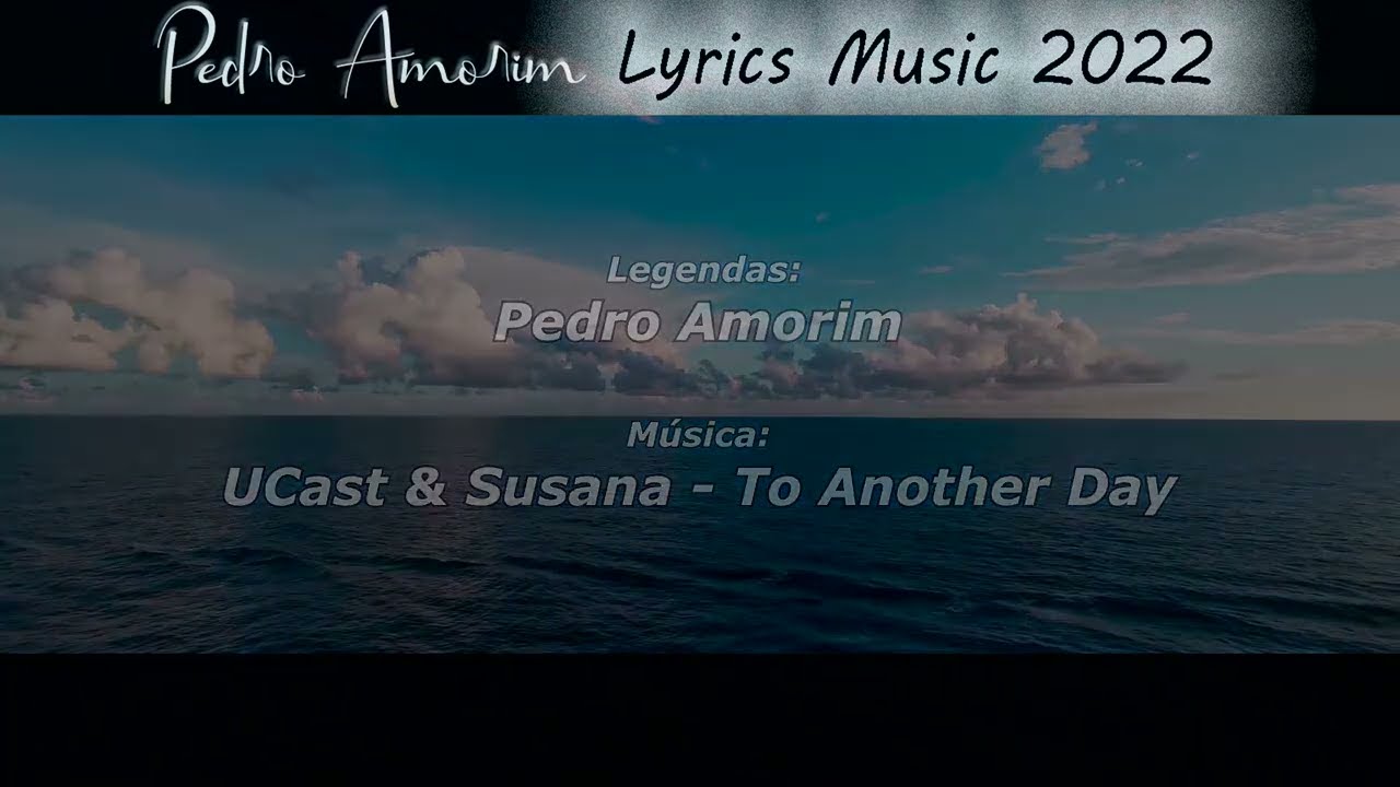 UCast \u0026 Susana  - To Another Day (Legendas em Português)