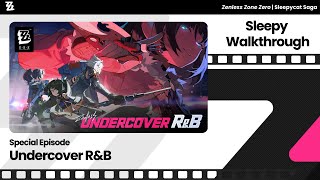 Zenless Zone Zero Special Episode Undercover R&B (Sleepy Walkthrough)