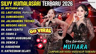 AMBYARR!! SILVY KUMALASARI FULL ALBUM TERBARU 2026 || MUTIARA - LAUT KIDUL - SUMANDHING