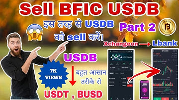How to sell BFIC USDB Xchangeon to Lbank? Part 2 #usdb #bficnetwork #blovenetwork #bficmining #lbank