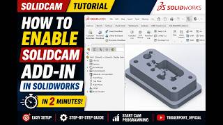96_How to Enable SolidCAM Add-In in SOLIDWORKS | Step-by-Step Tutorial