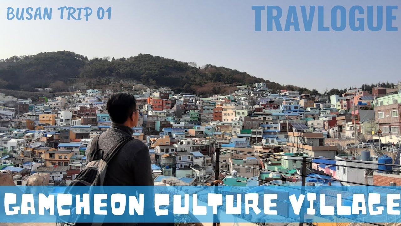 Busan Trip Pt 01 Gamcheon Culture Village Travlogue Youtube