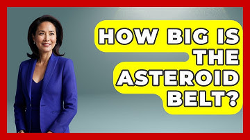 How Big Is The Asteroid Belt? - Physics Frontier