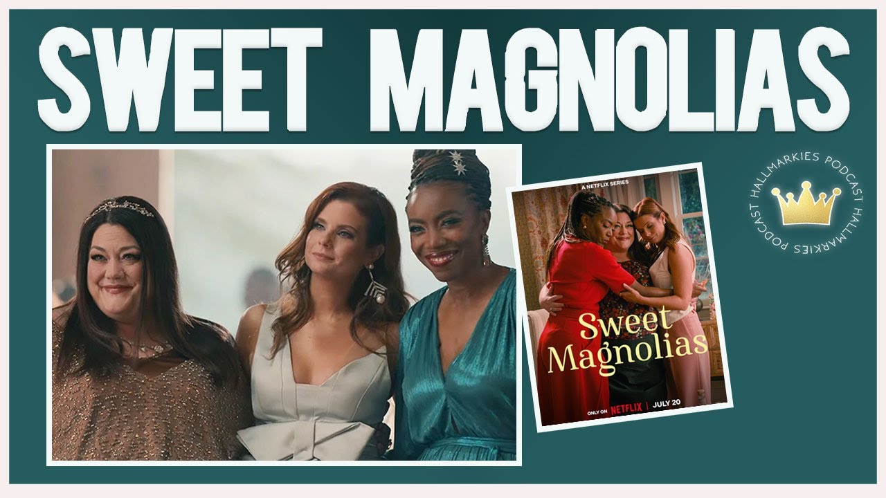 Serenity is Back... SWEET MAGNOLIAS S3 Ep 12 Recap YouTube