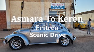 Asmara To Keren Scenic Drive # Eritrea 4K @60 FPS