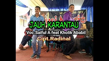 LAGU DAERAH JAMBI JAUH KARANTAU - VOC.SAIFUL ANWAR FEAT KHOLIK ABABIL - CIPT.RADINAL