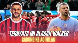TERNYATA INI ALASAN KYLE WALKER BERMINAT GABUNG AC MILAN