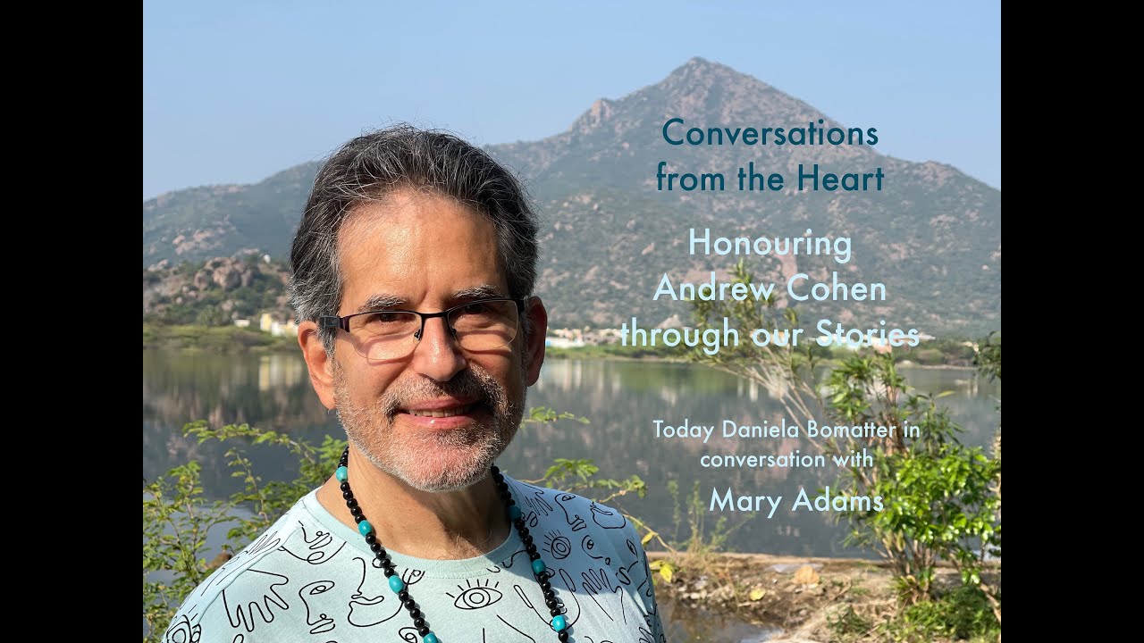 Mary Adams: Conversations from the Heart - Honouring Andrew Cohen through our Stories