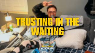 Ep. 150 - Trusting in the Waiting