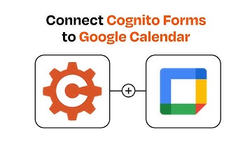 How to connect Cognito Forms to Google Calendar - Easy Integration
