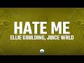 Ellie Goulding Juice WRLD Hate Me Lyrics
