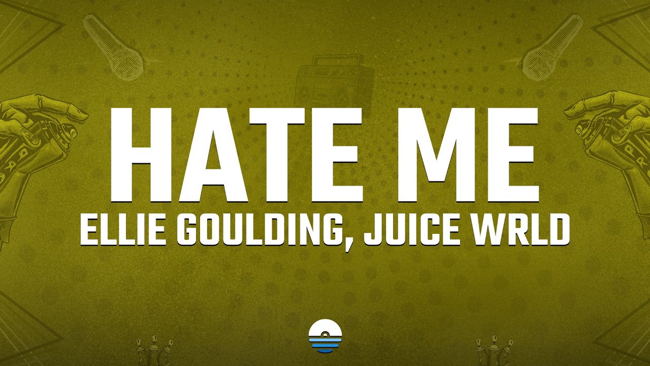 Ellie Goulding, Juice WRLD - Hate Me (Lyrics)