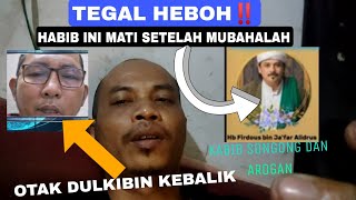 Tegal Heboh‼️Kabib Arogan Mampos Setelah Melakukan Mubahalah | Semoga Tenang Di Alam Sana Bib 
