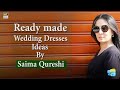 Watch Ready Made Dresses Lene Ki Tips & Techniques By Saima Qureshi Online In Hd