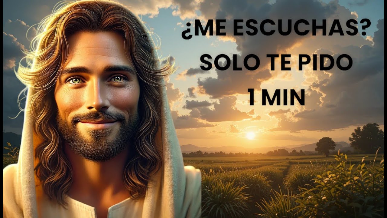 ¿Me escuchas? Solo te pido 1 minuto |Mensaje de Dios hoy | Oracion del ...