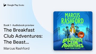 The Breakfast Club Adventures: The Beast Beyond… by Marcus Rashford · Audiobook preview
