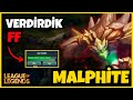 FF Verdirten Maç 🤫 | Malphite | League Of Legends