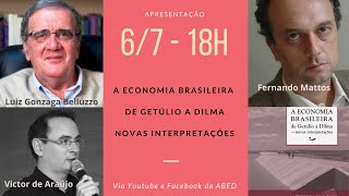 A Economia Brasileira de Getúlio a Dilma