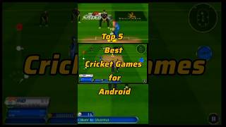 🏏 Top 5 Best Cricket Games for Android #BestCricketGames  #MobileGaming #foryou #shorts